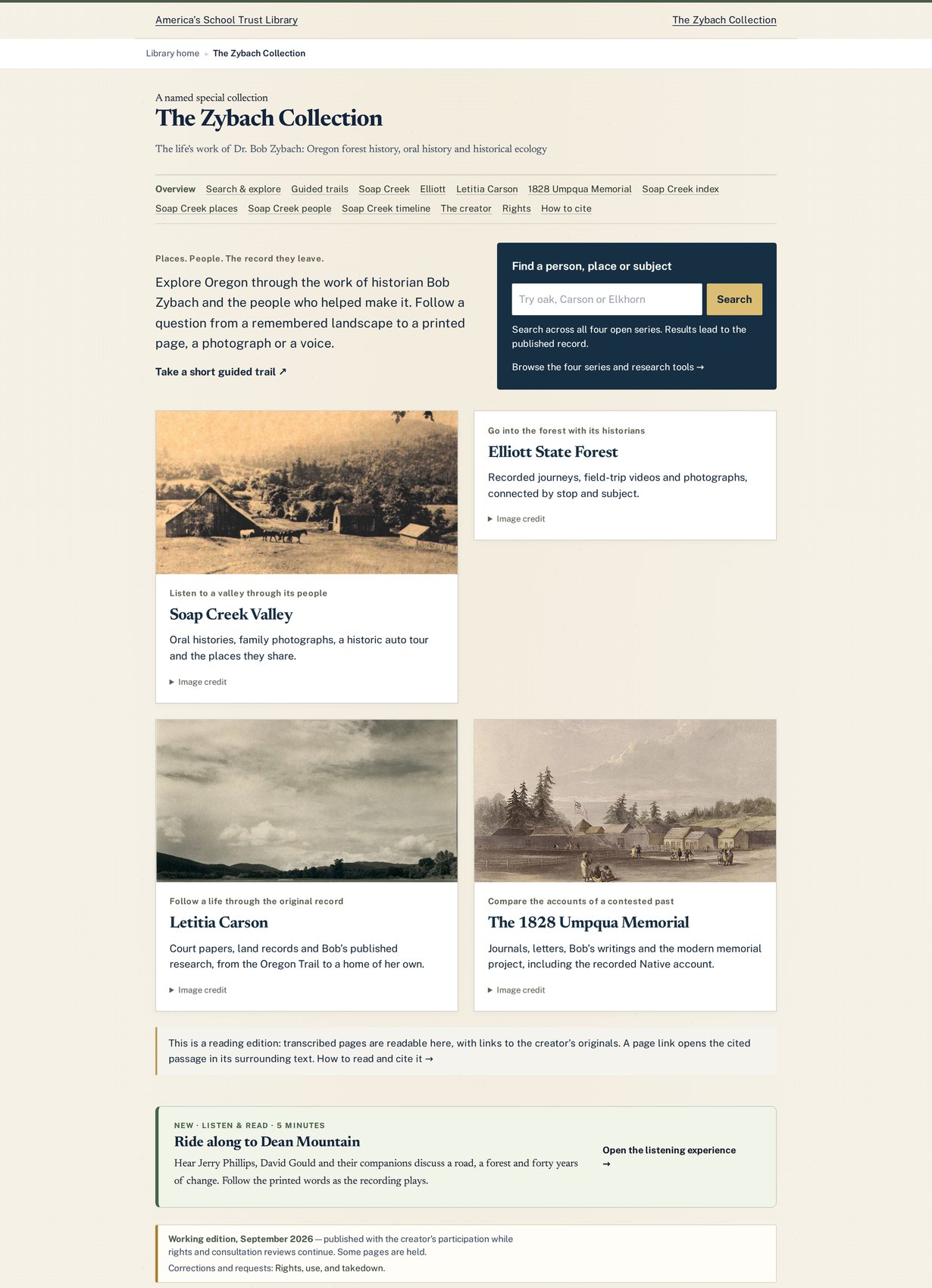 A collection with a front door. The Zybach Collection opens on four series — Soap Creek Valley, the Elliott State Forest, Letitia Carson, the 1828 Umpqua Memorial — and a search box that reaches all four. The panel at the foot names the edition: working, September 2026, published while rights and consultation reviews continue.